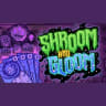 Shroom and Gloom