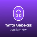 Twitch Radio Mode