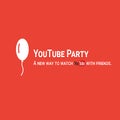 YouTube Party